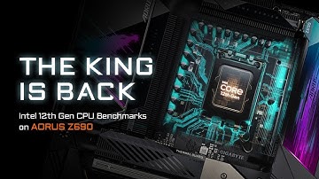 Hiệu năng vi xử lý INTEL thế hệ 12th trên bo mạch chủ Z690 | AORUS Z690