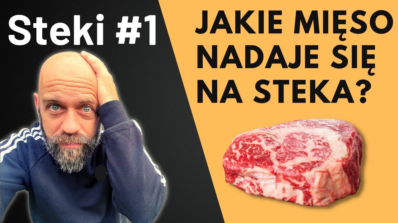 Idealny stek cz. 1 Jakie mięso wybrać na stek?