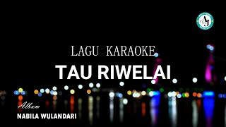 Lagu Bugis Karaoke - Tau Riwelai ( Cipt. Kidi Muliyadi F6 ) #ajmusic