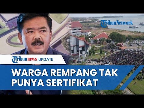 Komentar Menteri ATR/BPN soal Kerusuhan Pulau Rempang Batam: Warga Setempat Tak Punya Hak Guna Usaha
