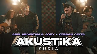 Aris Ariwatan & Joey - Korban Cinta (LIVE) #Akustikasuria