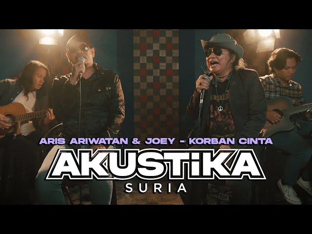 Aris Ariwatan & Joey - Korban Cinta (LIVE) #Akustikasuria class=