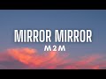 M2M Mirror Mirror Lyrics 