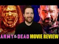 Army of the Dead - Movie Review