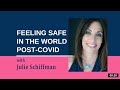 Feeling Safe in The World Post Covid: EFT Tapping with Julie Schiffman