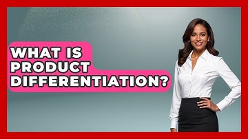 What Is Product Differentiation? - The Right Politics