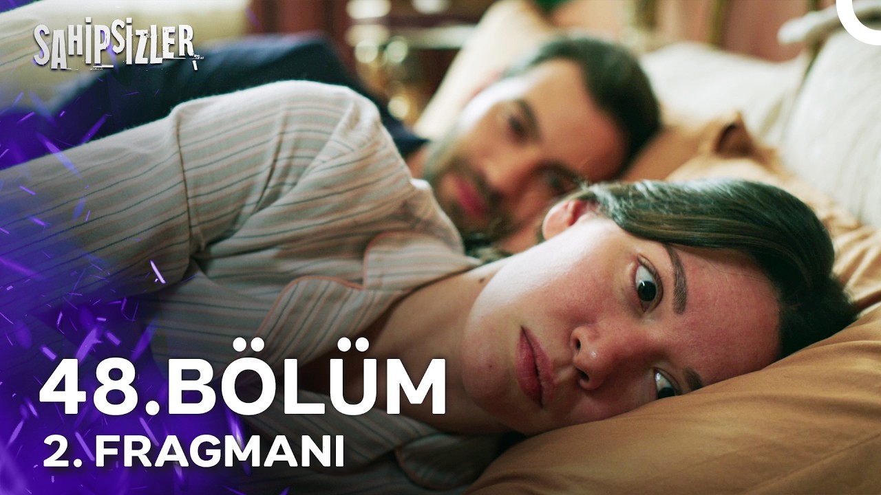 Sahipsizler - Sahipsizler 48. Bölüm 2. Fragmanı