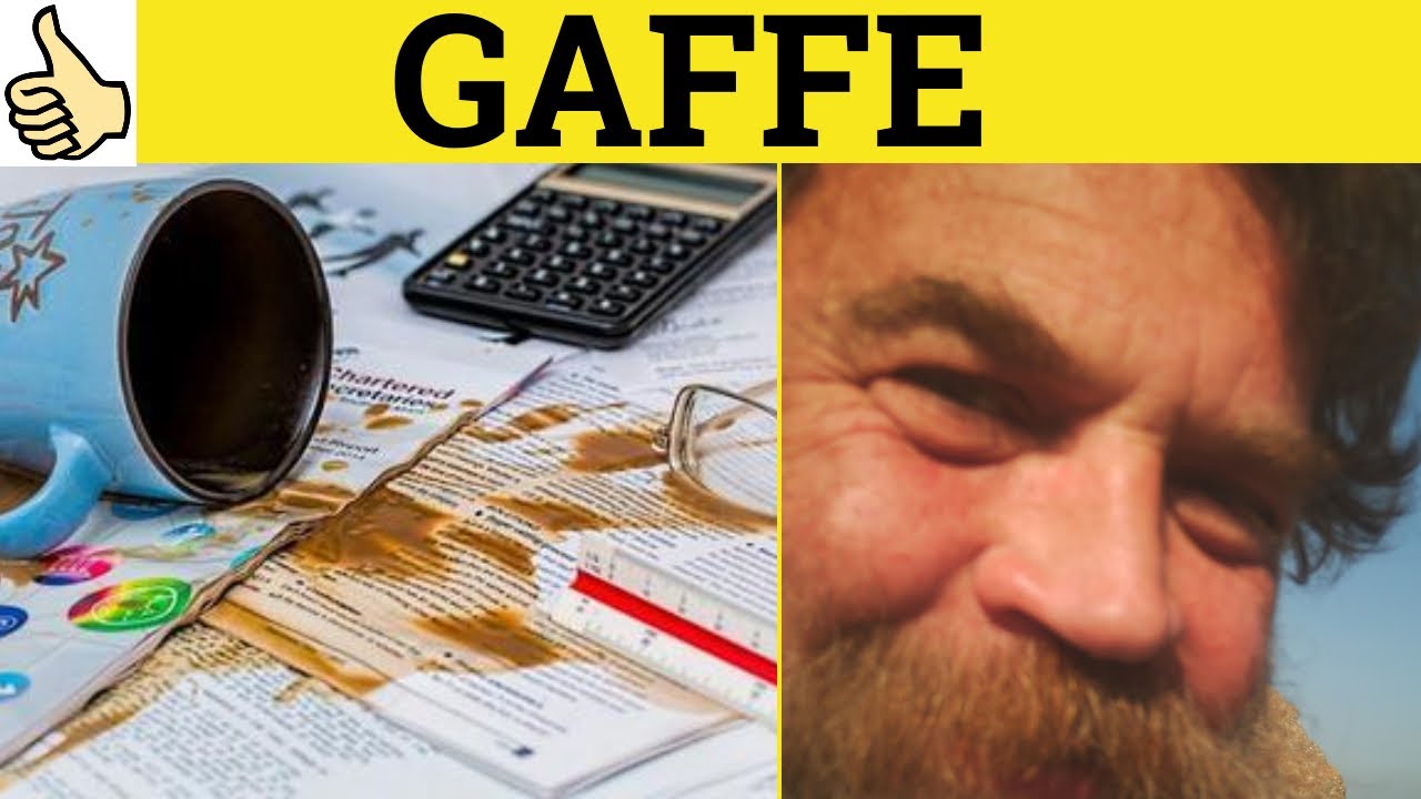 What does gaffe mean?