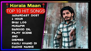 Korala Maan All Songs | New Punjab jukebox 2024 | Korala Maan New Punjabi Song | Korala Maan Jukebox