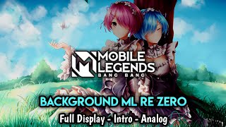 Cara Merubah Intro Mobile Legends Anime Tema Re Zero | Full UI | Analog