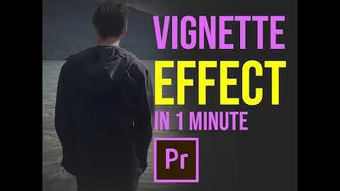 HOW TO CREATE VIGNETTE EFFECT | PREMIERE PRO