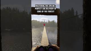 Mastering the Zipline: Perfect Log Delivery in Sons of the Forest!