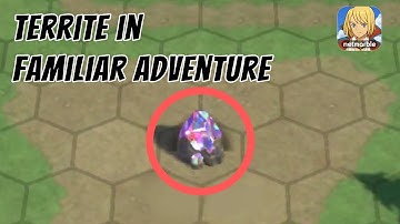 Find Territe in Familiar Adventure - Ni no Kuni: Cross Worlds