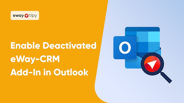 How to Enable Deactivated eWay-CRM Add-in in Outlook