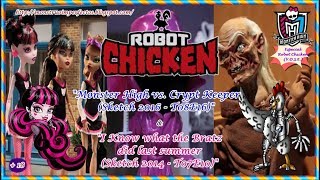 Robot Chicken - MH (V.O.S.E.): Monster High vs. Crypt Keeper - I Know what the Bratz did last summer