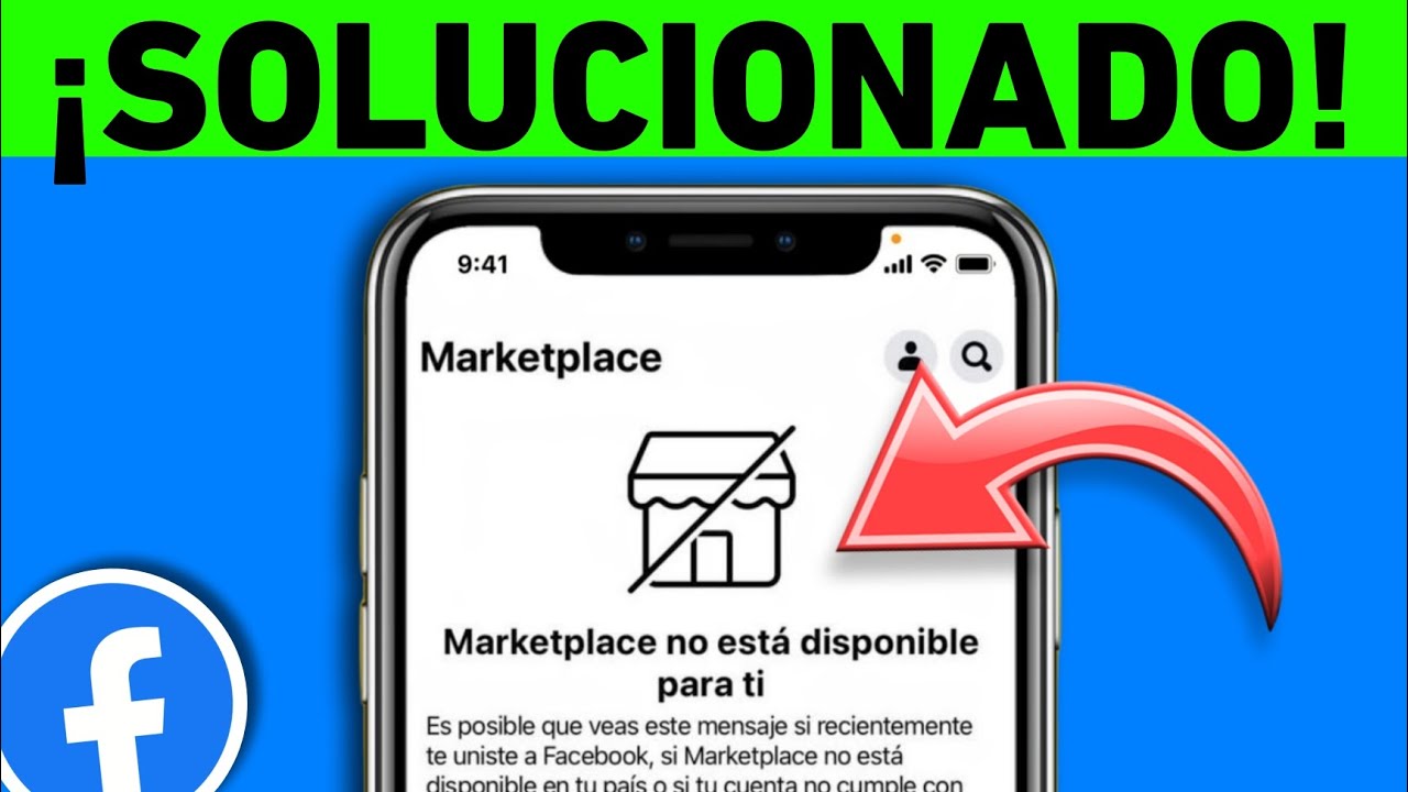 Cómo Arreglar Facebook Marketplace que "NO ESTA DISPONIBLE PARA USTED
