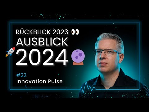 Was war 2023 und was kommt 2024? đź”®
