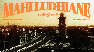 Mahi Ludhiane - Kuldeep Manak X Thetyni Ep-Forever