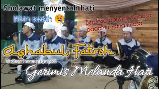 BIKIN SEDIH.. Gerimis Melanda Hati (versi sholawat hadroh) ASHABUL FATROH