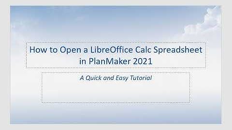 How to Open a LibreOffice Calc Spreadsheet in PlanMaker 2021