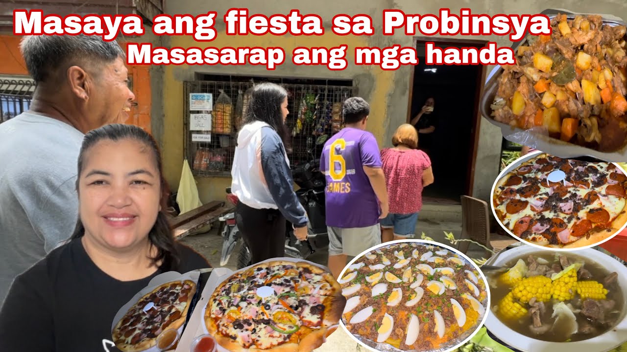 Masaya ang fiesta sa probinsya Masasarap ang mga handa
