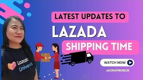 Latest Update : Lazada Seller Order Shipping Time !