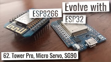 ESP32 & ESP8266 - Tower Pro, Micro Servo, SG90