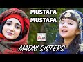 Madni sisters  mustafa mustafa  2021 new heart touching beautiful kids nasheed  hitech music