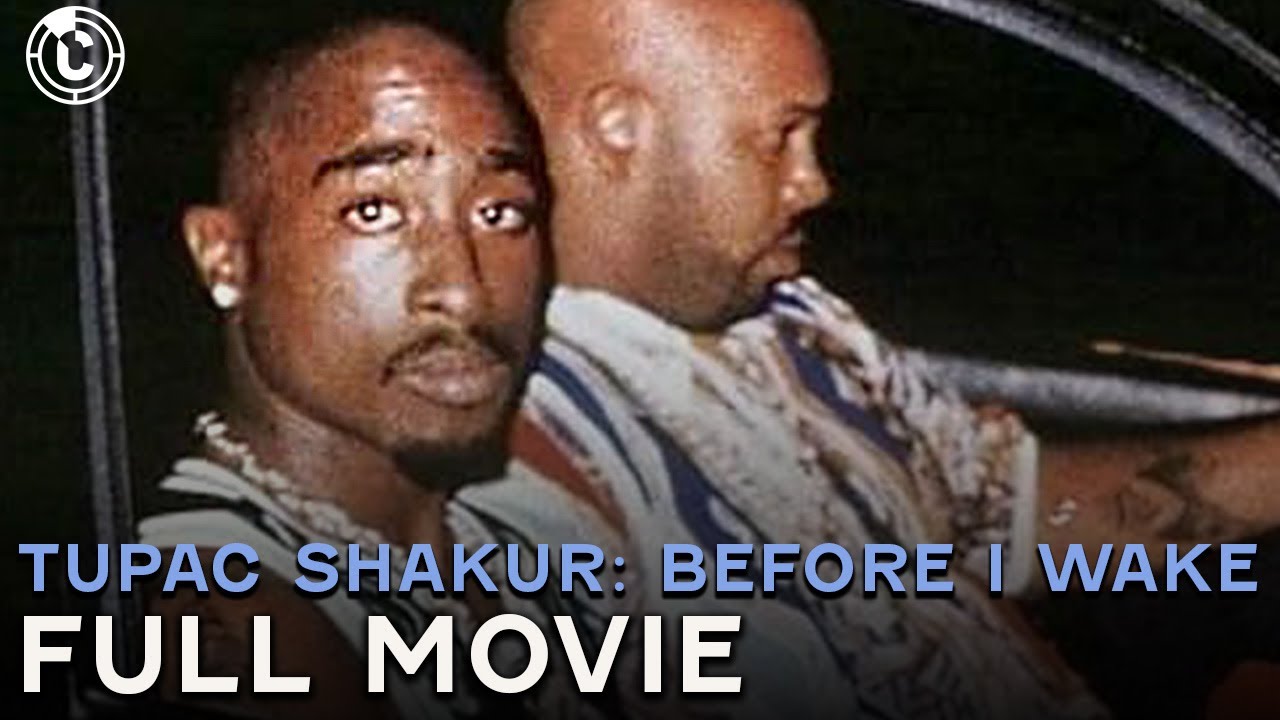 Tupac Shakur Before I Wake Ft Full Movie Cinestream