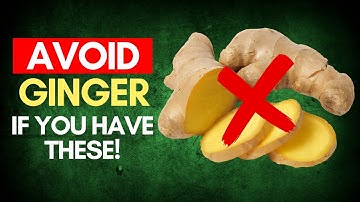 AVOID Ginger If You Have THESE Health Conditions