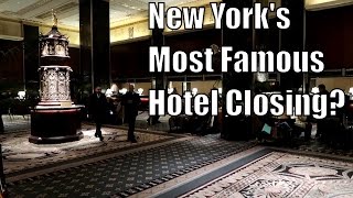 Waldorf Astoria- Exploring Before it CLOSES!