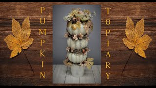 Fall Pumpkin Topiary Using Dollar Tree Foam Pumpkins Update