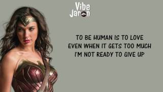 Sia - To Be Human (Lyrics) feat. Labrinth | Wonder Woman Soundtrack chords