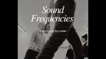 Sound Frequencies | Dance & Movement Research Workshop