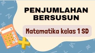 Belajar penjumlahan bersusun untuk anak kelas 1 SD