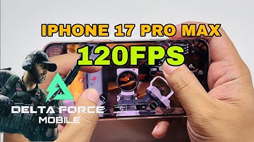 iPhone 17 Pro Max Delta Force Mobile FULL GAMEPLAY | Ultra Graphics Test 120FPS Beast Mode! 💪
