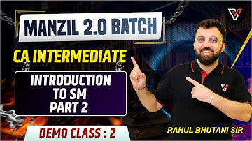 SM Introduction🔥🔥 | SM CA Intermediate May/Sep 2025 | Manzil Batch Demo 02 | By Rahul Bhutani Sir