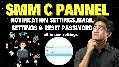 NOTIFICATION SETTINGS,EMAIL SETTINGS & RESET PASSWORD SETTING IN SMM PANELS USING CAPANEL