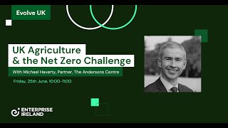 UK Agriculture & the Net Zero Challenge