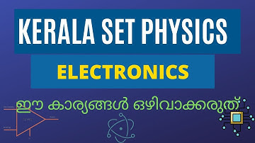 KERALA SET PHYSICS ELECTRONICS|SET PHYSICS IMPORTANT QUESTIONS