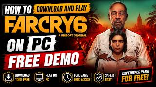How to Download and Play Far Cry 6 on PC – Free Demo