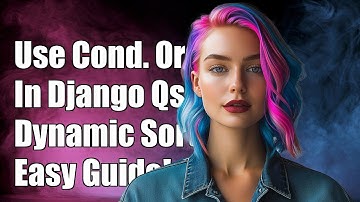How to Use Conditional Order By in Django Querysets for Dynamic Sorting