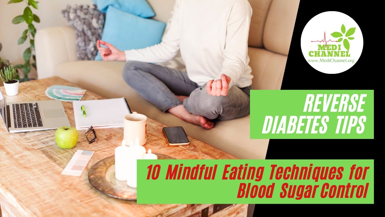 10 Mindful Eating Techniques For Blood Sugar Control Reverse Photo Inspiration
