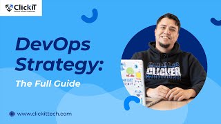 DevOps Strategy: The Step-by-step Guide by ClickIT DevOps & Software Development 548 views 1 year ago 4 minutes, 18 seconds