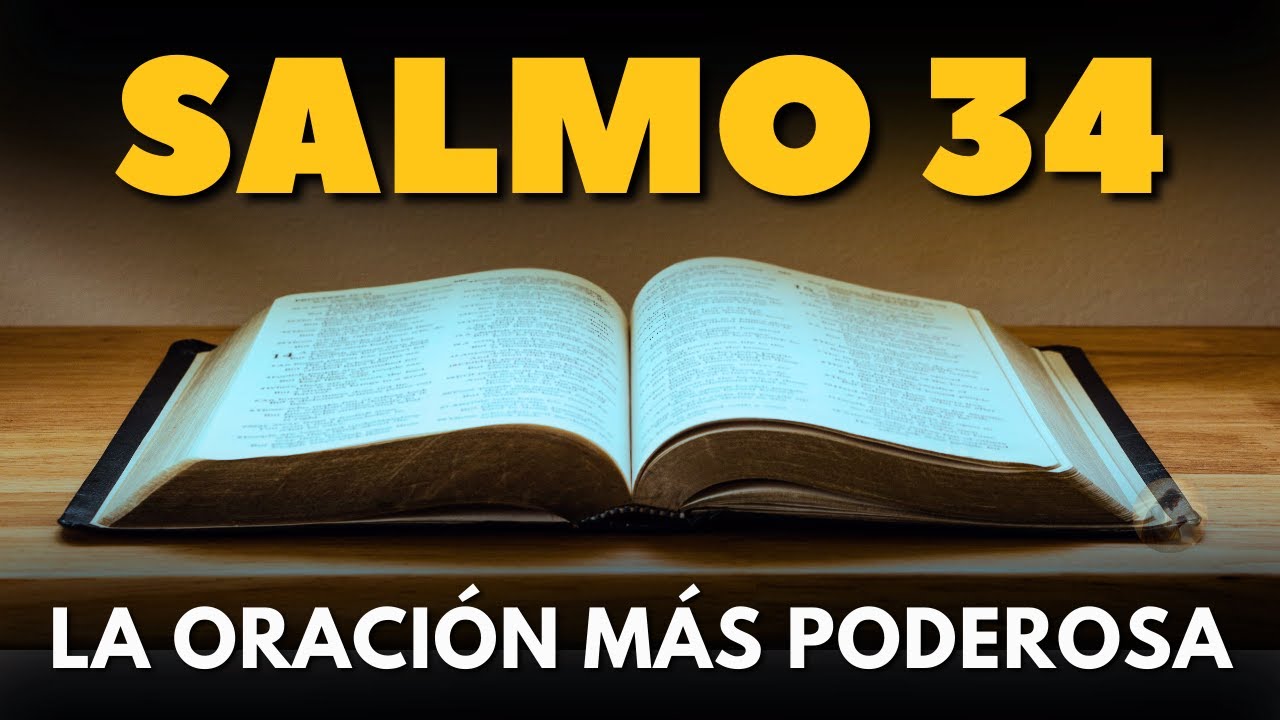 SALMO 34 Di Esta Oración Del Salmo 34 y Transforma Tu Vida - YouTube
