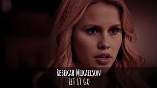 Rebekah Mikaelson | Let It Go (Sub. Español)