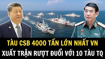 Trung Quốc Huy Động 10 Tàu Mà Vẫn Không Ép Được Tàu CSB Lớn Nhất Việt Nam | Việt Nam Trong Tôi