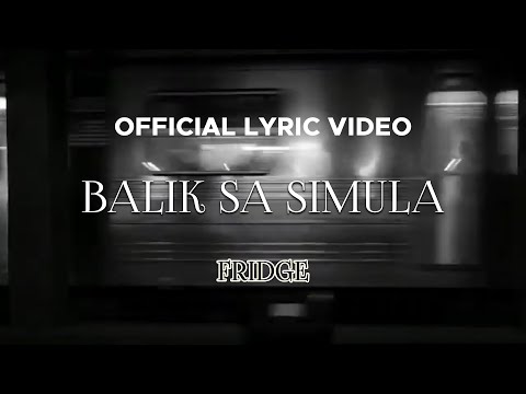 Fridge - Balik Sa Simula (Official Lyric Video)