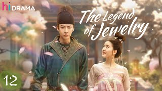 【Multi-sub】EP12 The Legend of Jewelry Rising From the Ashes After Family's Downfall🔥| HiDrama