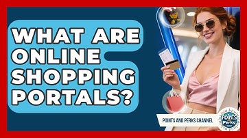 What Are Online Shopping Portals? - Points and Perks Channel
